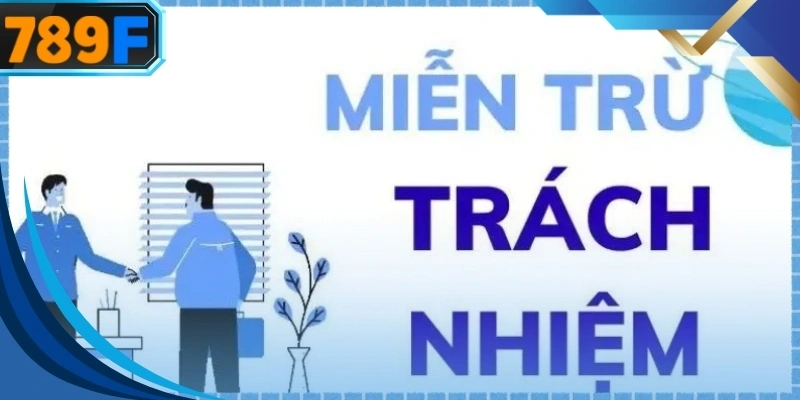Quy định miễn trừ giúp xác định rõ ranh giới trách nhiệm giữa hai bên